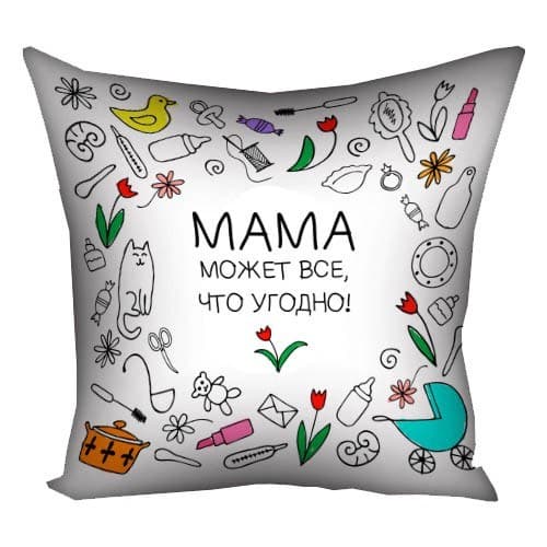 Подушка Plush ʺМама может все что угодноʺ 40х40 белая (0657)